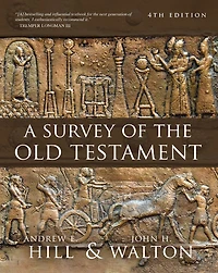 A Survey of the Old Testament: Fourth Edition