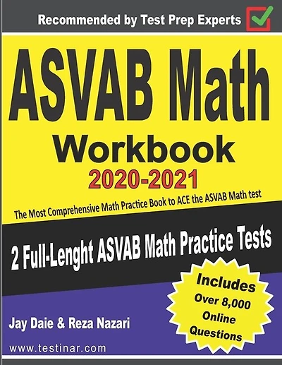 Asvab Math Workbook 2020-2021: The Most Comprehensive Math Practice Book To Ace The Asvab Math Test