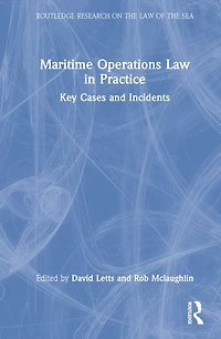 Maritime Operations Law Practice: Key Cases and Incidents
