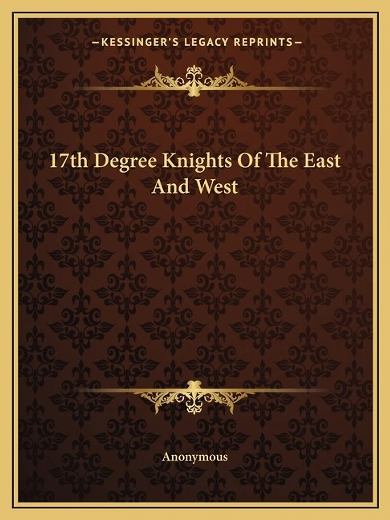17th Degree Knights Of The East And West