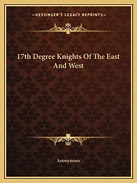17th Degree Knights Of The East And West