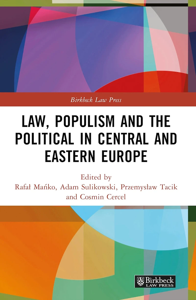 Law, Populism, and the Political Central Eastern Europe