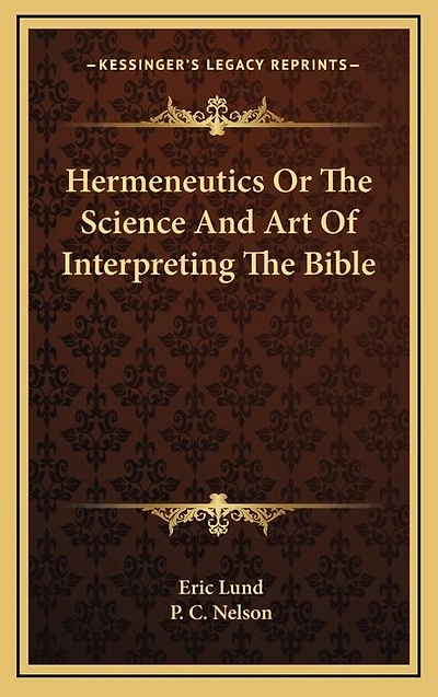 Hermeneutics or the Science and Art of Interpreting the Bible