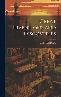 Great Inventions and Discoveries