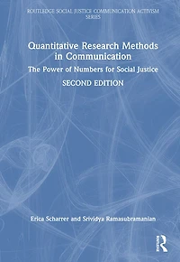 Quantitative Research Methods Communication: The Power of Numbers for Social Justice