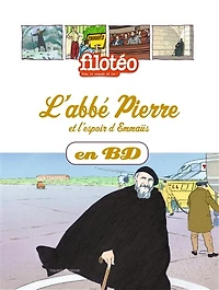 L' abbé Pierre et l'espoir d'Emmaüs