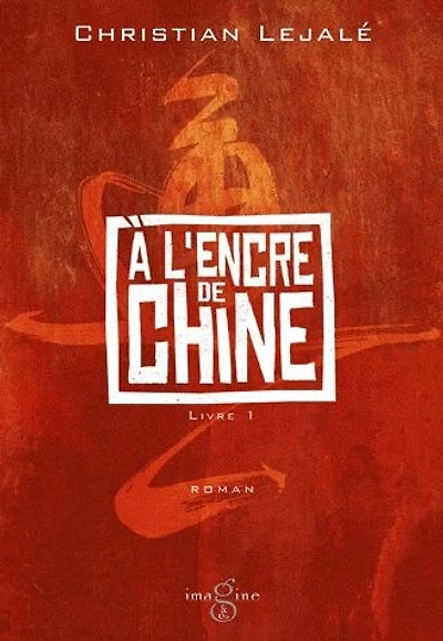 A l'encre de Chine, Vol. 1