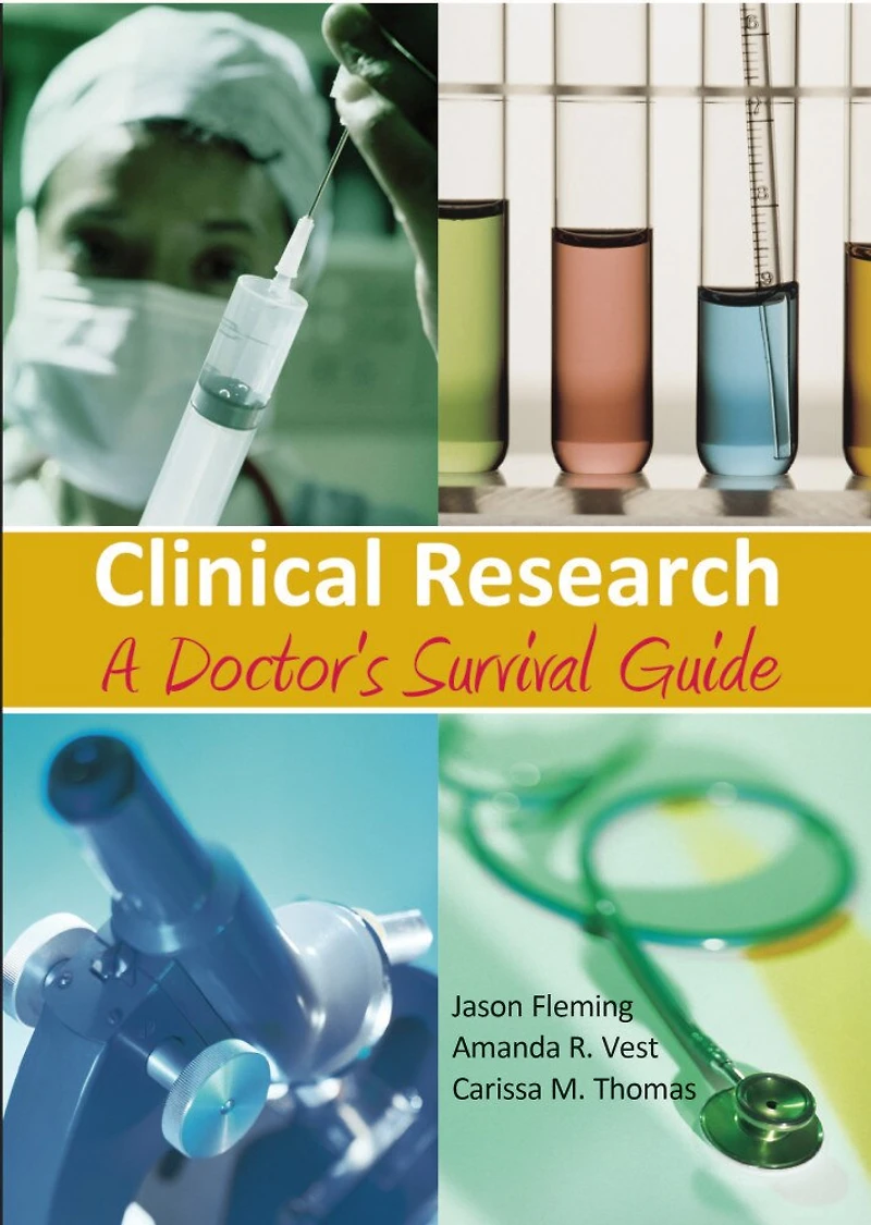 Clinical Research: A Doctor's Survival Guide