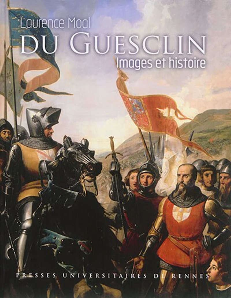 Du Guesclin: images et histoire
