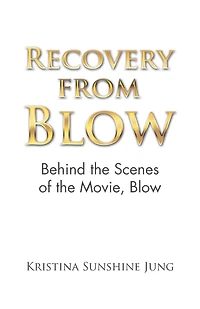 Recovery from Blow: Behind the Scenes of Movie, Blow