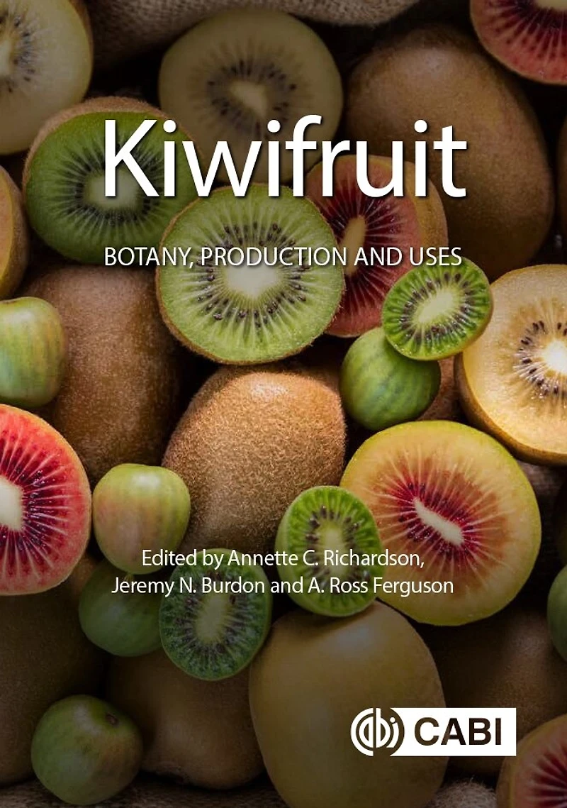 Kiwifruit: Botany, Production and Uses