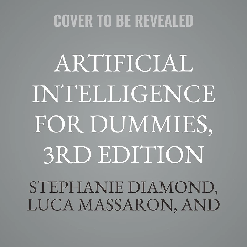 Artificial Intelligence For Dummies, 3rd Edition