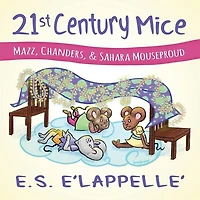 21st Century Mice: Mazz, Chanders & Sahara Mouseproud