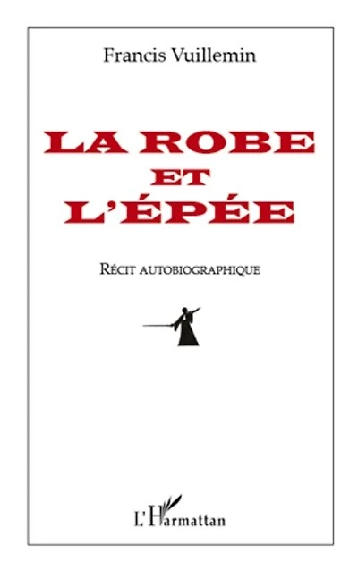 La robe et l'épée: Récit autobiographique