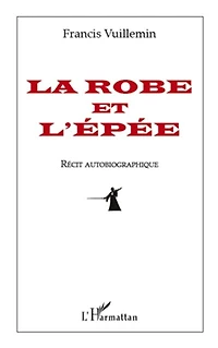 La robe et l'épée: Récit autobiographique
