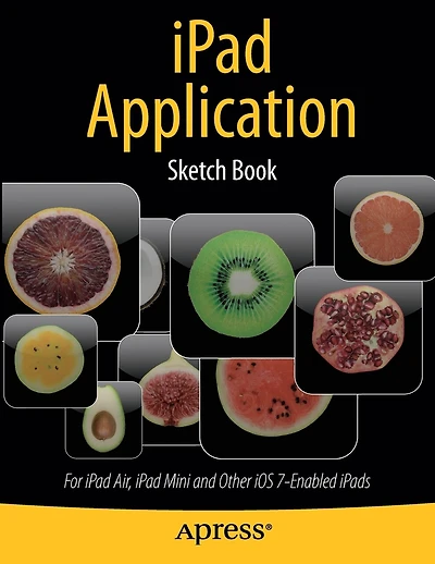 iPad Application Sketch Book: For iPad Air, iPad Mini and Other iOS 7-Enabled iPads
