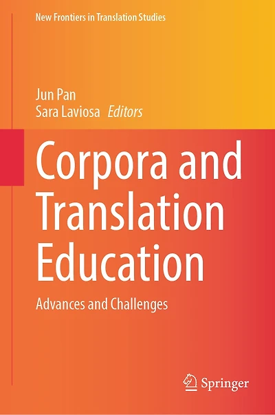 Corpora and Translation Education: Advances Challenges