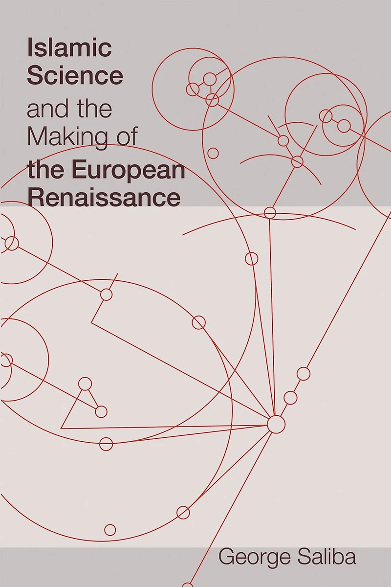 Islamic Science and the Making of European Renaissance