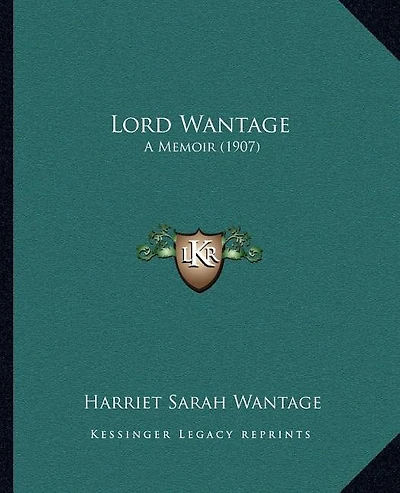 Lord Wantage: A Memoir (1907)