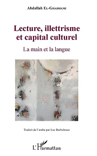 Lecture, illettrisme et capital culturel: La main et la langue