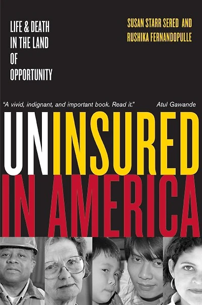 Uninsured In America, Updated: Life and Death in the Land of Opportunity