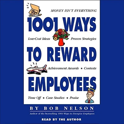 1001 Ways to Reward Employees Lib/E
