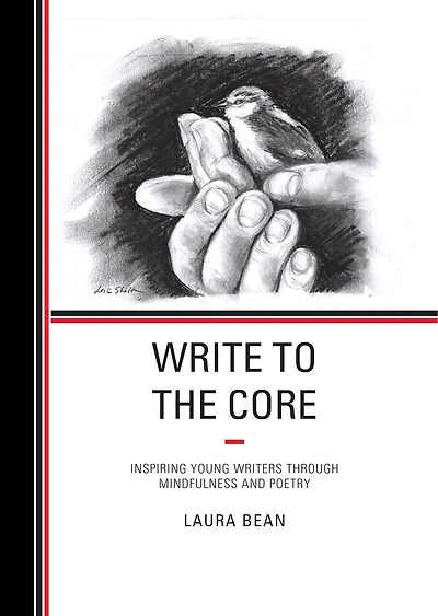 Write to the Core: Inspiring Young Writers through Mindfulness and Poetry