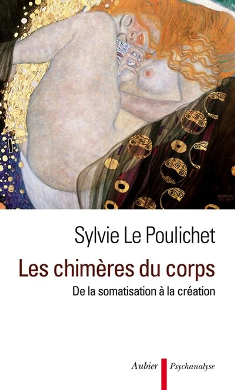 Les chimères du corps: de la somatisation à création