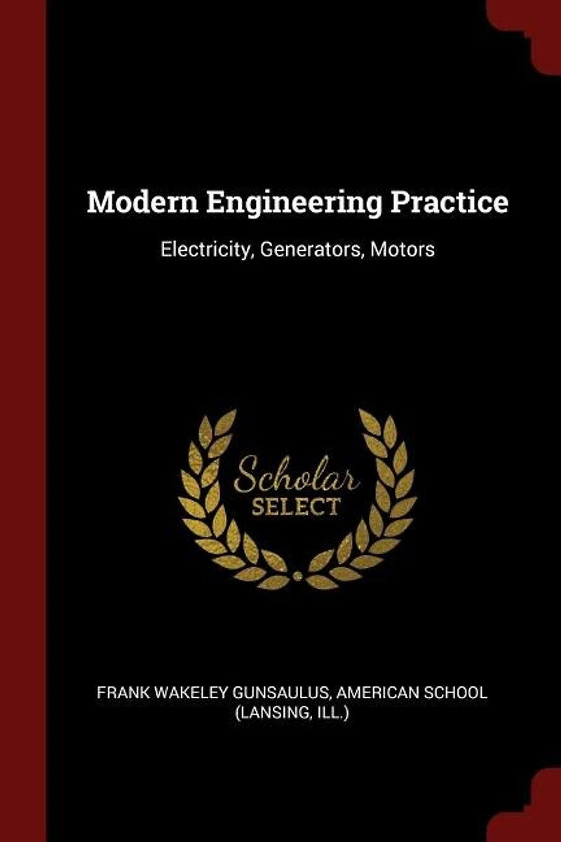 Modern Engineering Practice: Electricity, Generators, Motors