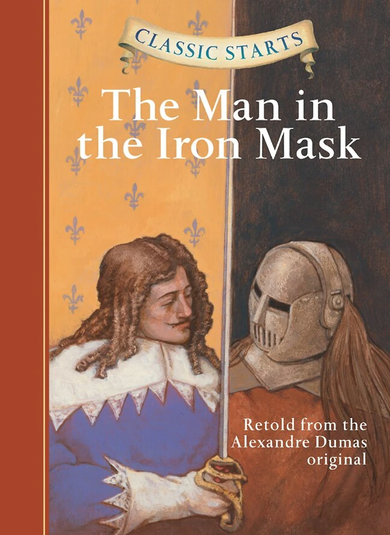 Classic Starts®: The Man In The Iron Mask