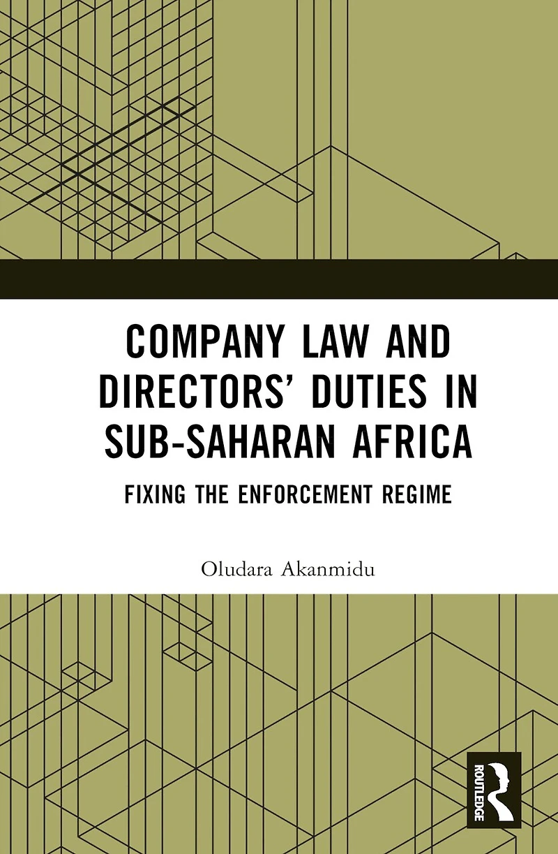 Company Law and Directors' Duties Sub-Saharan Africa: Fixing the Enforcement Regime