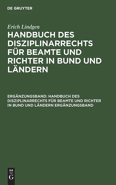 Erich Lindgen: Handbuch des Disziplinarrechts für Beamte und Richter in Bund und Ländern. Ergänzungsband