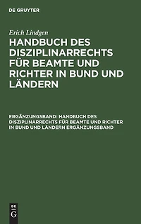 Erich Lindgen: Handbuch des Disziplinarrechts für Beamte und Richter in Bund und Ländern. Ergänzungsband