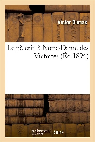 Le Pèlerin À Notre-Dame Des Victoires