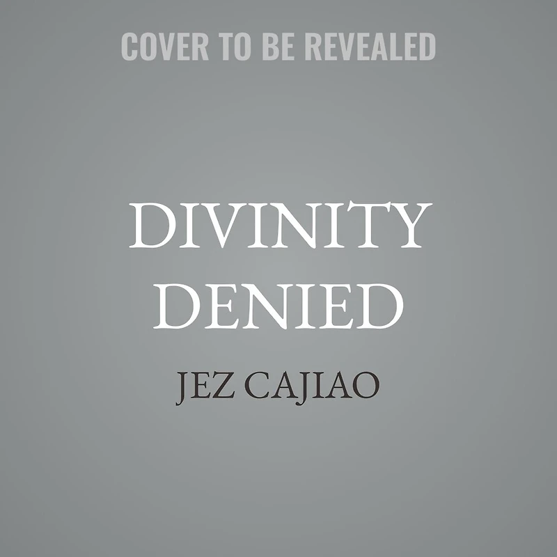 Divinity Denied