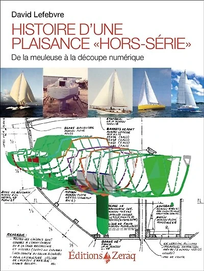 Histoire d'une plaisance hors-série: de la meuleuse à la découpe numérique