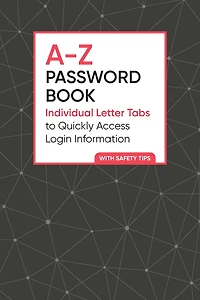 A-Z Password Book: Individual Letter Tabs to Quickly Access Login Information