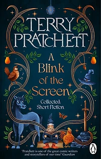 A Blink of the Screen: Collected Short Fiction