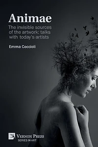 Animae: the invisible sources of artwork: talks with today's artists (B&W)