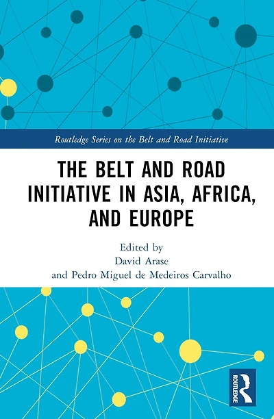 The Belt and Road Initiative Asia, Africa, Europe