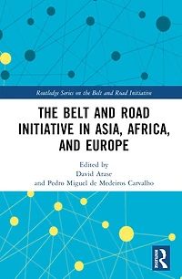 The Belt and Road Initiative Asia, Africa, Europe