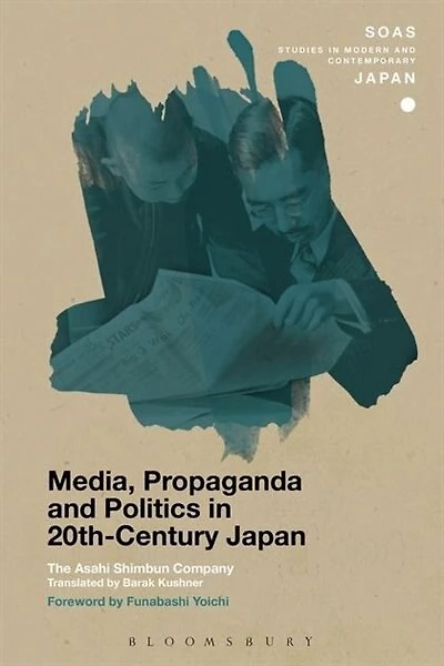 Media, Propaganda and Politics 20th-Century Japan