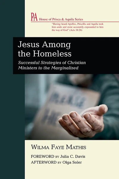 Jesus Among the Homeless: Successful Strategies of Christian Ministers to Marginalized
