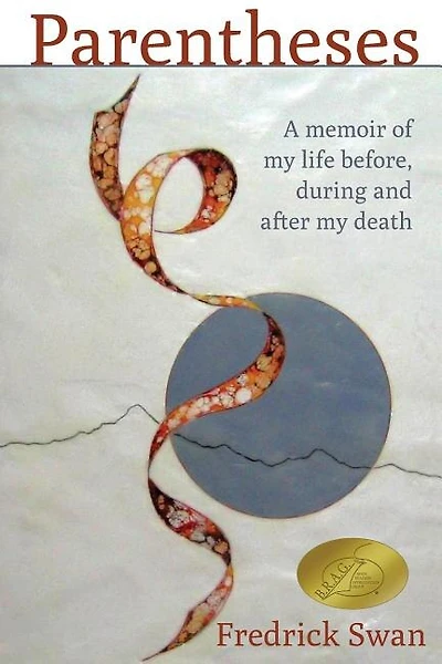 Parentheses: A memoir of my life before, during and after my death