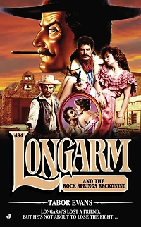 Longarm #434: And The Rock Springs Reckoning