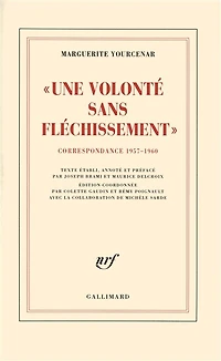 Une volonté sans fléchissement: correspondance 1957-1960