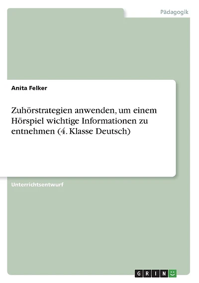 Zuhörstrategien anwenden, um einem Hörspiel wichtige Informationen zu entnehmen (4. Klasse Deutsch)