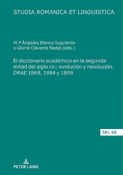 El diccionario académico en la segunda mitad del siglo XIX: evolución y revolución. DRAE 1869, 1884 1899