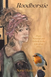 Roodborstje: Hope, Renewal and Rebirth in the Life of an Artist
