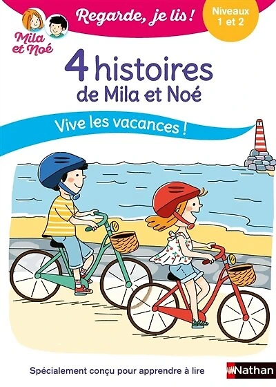 4 histoires de Mila et Noé: vive les vacances !